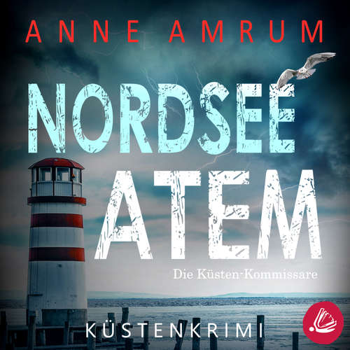 Hoerbuch Nordsee Atem - Die Küsten-Kommissare: Küstenkrimi (Die Nordsee-Kommissare 14) - Anne Amrum - Martin Wilbers