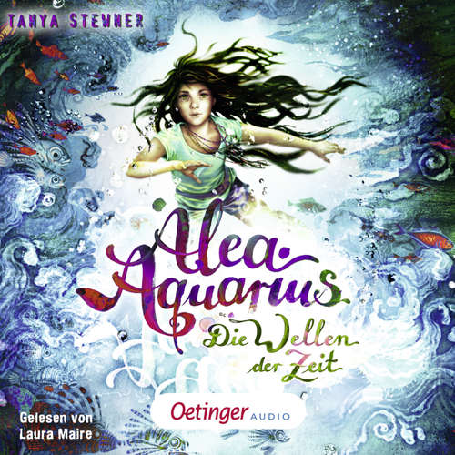 Hoerbuch Alea Aquarius 8. Die Wellen der Zeit - Tanya Stewner - Laura Maire