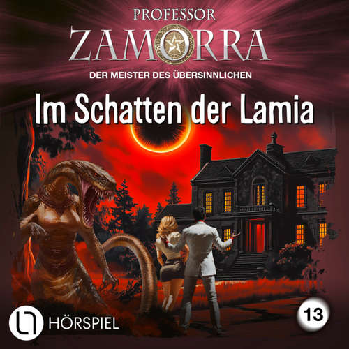 Hoerbuch Professor Zamorra, Folge 13: Im Schatten der Lamia - Morgan D. Crow - Matthias Lühn