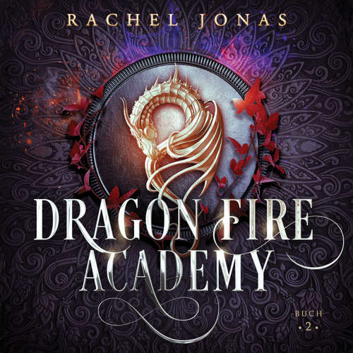 Hoerbuch Dragon Fire Academy 2 - Rachel Jonas - Hannah Schepmann