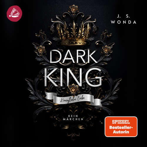 Hoerbuch DARK KING: Königliche Liebe - J. S. Wonda - Steffen Rössler