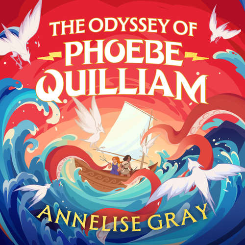 Audiobook The Odyssey of Phoebe Quilliam - Annelise Gray - Kerry Wotton