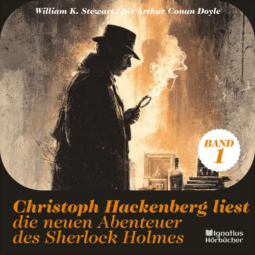 Hoerbuch Christoph Hackenberg liest die neuen Abenteuer des Sherlock Holmes (Band 1) - Sir Arthur Conan Doyle - Christoph Hackenberg