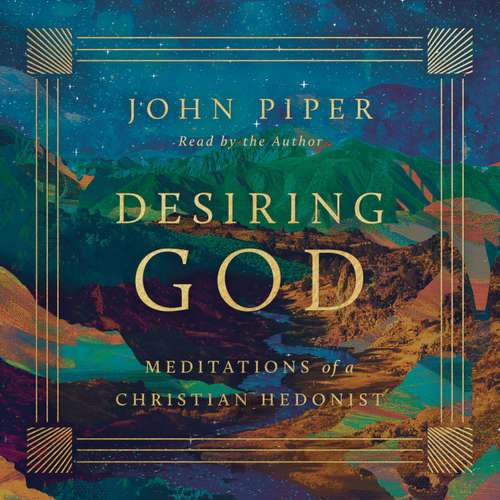 Audiobook Desiring God - John Piper - John Piper