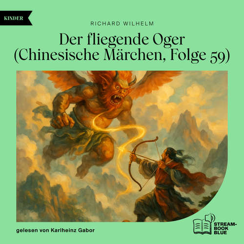 Hoerbuch Der fliegende Oger (Chinesische Märchen, Folge 59) - Richard Wilhelm - Karlheinz Gabor