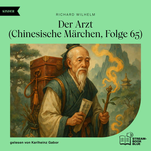 Hoerbuch Der Arzt (Chinesische Märchen, Folge 65) - Richard Wilhelm - Karlheinz Gabor