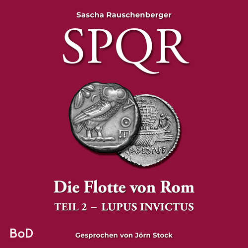 Hoerbuch SPQR - Die Flotte von Rom - Sascha Rauschenberger - Jörn Stock