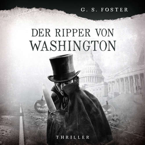 Hoerbuch Penny Archer, Band 7: Der Ripper von Washington - G.S. Foster - Julia Rost