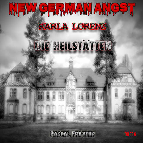 Hoerbuch Die Heilstätten - Pascal Frayeur - Stefanie Stegat