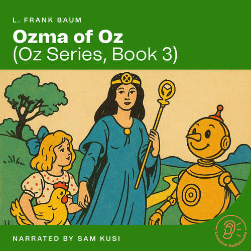 Audiobook Ozma of Oz (Oz Series, Book 3) - L. Frank Baum - Sam Kusi