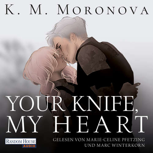 Hoerbuch Your Knife, My Heart - K M Moronova - Marie-Celine Pfetzing