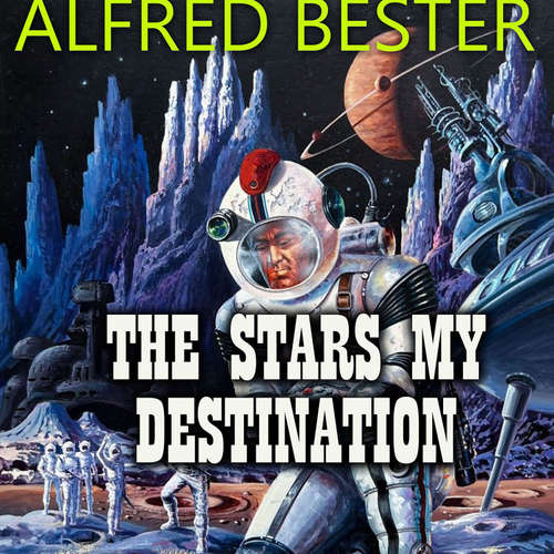 Audiobook The Stars My Destination - Alfred Bester - Peter Coates