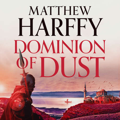 Audiobook Dominion of Dust - Matthew Harffy - Barnaby Edwards