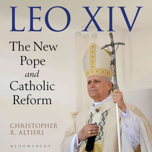 Audiobook Leo XIV - Christopher R. Altieri - Christopher R. Altieri
