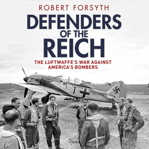 Audiobook Defenders of the Reich - Robert Forsyth - Laurence Dobiesz