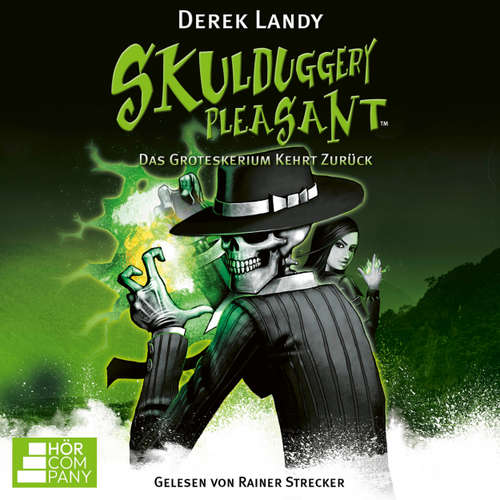 Hoerbuch Das Groteskerium kehrt zurück - Skulduggery Pleasant, Teil 2 - Derek Landy - Rainer Strecker