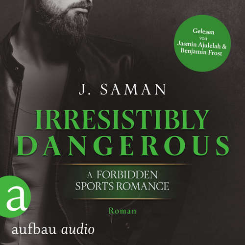 Hoerbuch Irresistibly Dangerous - Irresistibly Yours, Band 5 - Julie Saman - Jasmin Ajulelah