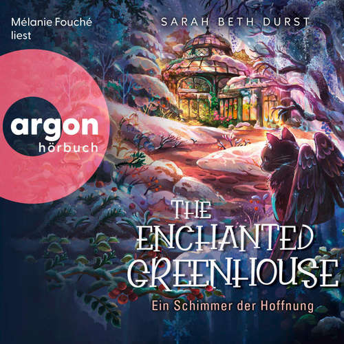 Hoerbuch The Enchanted Greenhouse - Sarah Beth Durst - Mélanie Fouché