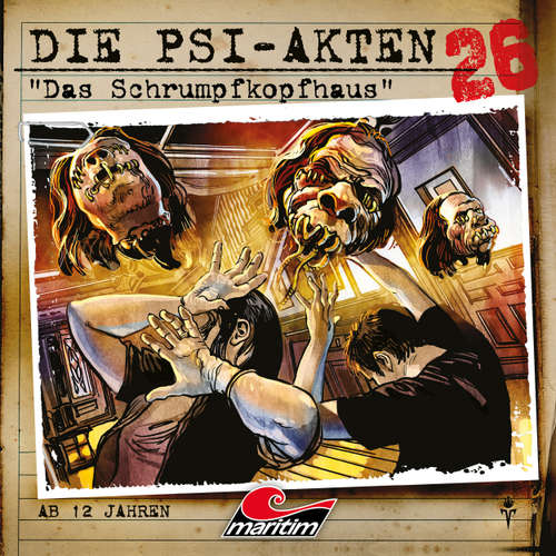 Hoerbuch Die PSI-Akten, Folge 26: Das Schrumpfkopfhaus - Markus Duschek - Jörg Pintsch