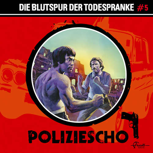 Hoerbuch Poliziescho, Folge 5: Die Blutspur der Todespranke - Markus Duschek - Milton Welsh