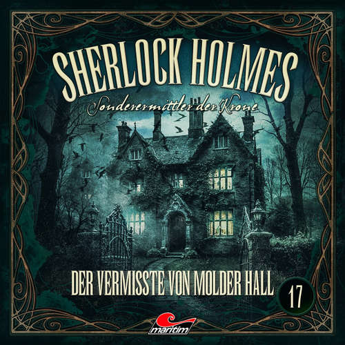 Hoerbuch Sherlock Holmes, Sonderermittler der Krone, Folge 17: Der Vermisste von Molder Hall - Silke Walter - Charles Rettinghaus