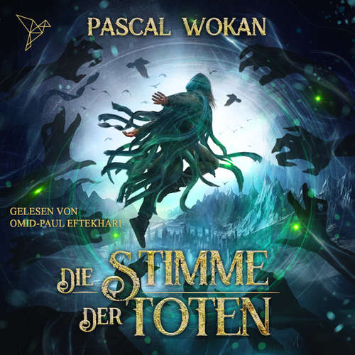 Hoerbuch Die Stimme der Toten - Nekromanten-Zyklus, Band 3 - Pascal Wokan - Omid-Paul Eftekhari