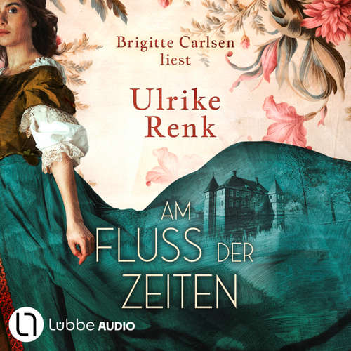Hoerbuch Am Fluss der Zeiten - Ulrike Renk - Brigitte Carlsen