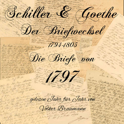Hoerbuch Schiller & Goethe – Der Briefwechsel 1794-1805 - Goethe - Volker Braumann