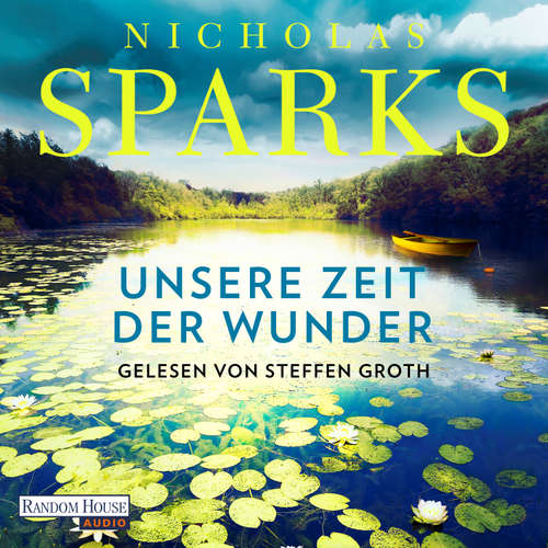 Hoerbuch Unsere Zeit der Wunder - Nicholas Sparks - Steffen Groth