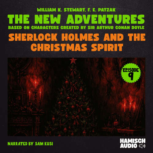 Audiobook Sherlock Holmes and the Christmas Spirit (The New Adventures, Episode 9) - William K. Stewart - Sam Kusi
