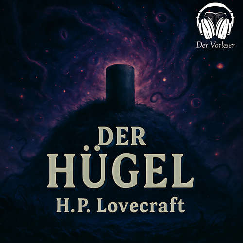 Hoerbuch Der Hügel - Howard Phillips Lovecraft - Benjamin Werner