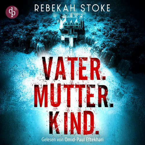 Hoerbuch Vater.Mutter.Kind. - Rebekah Stoke - Omid-Paul Eftekhari