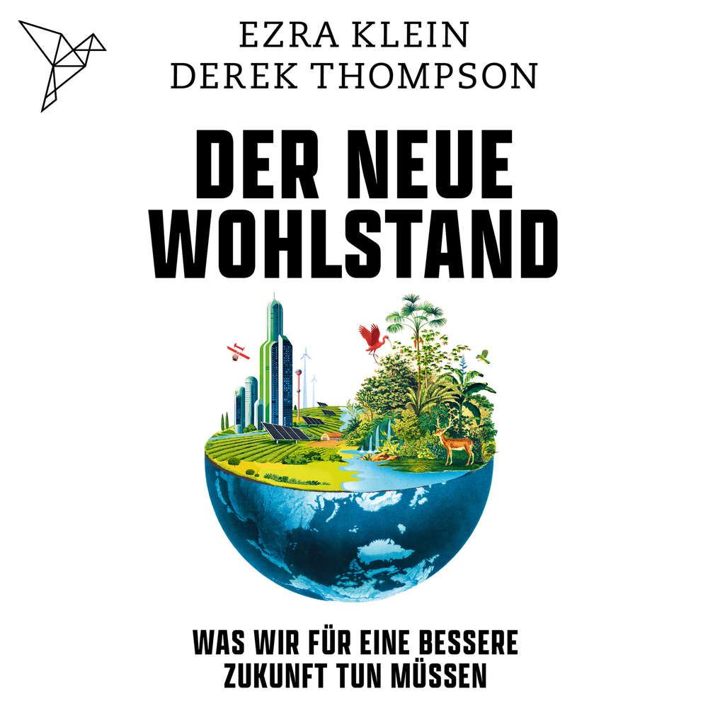 Hoerbuch Der neue Wohlstand - Ezra Klein - Mathias Grimm