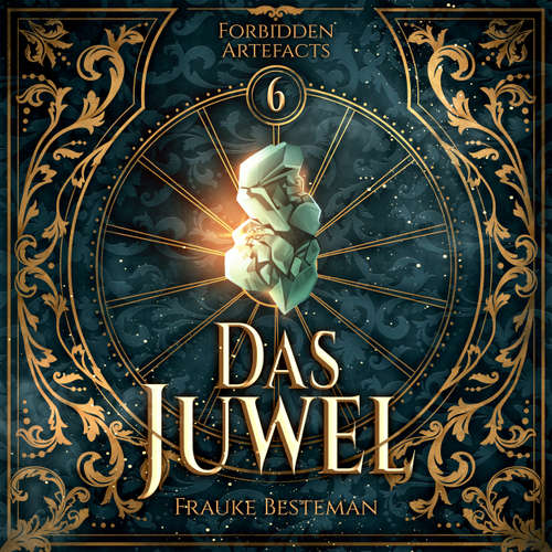 Hoerbuch Das Juwel - Forbidden Artefacts, Band 6 - Frauke Besteman - Ines Becher