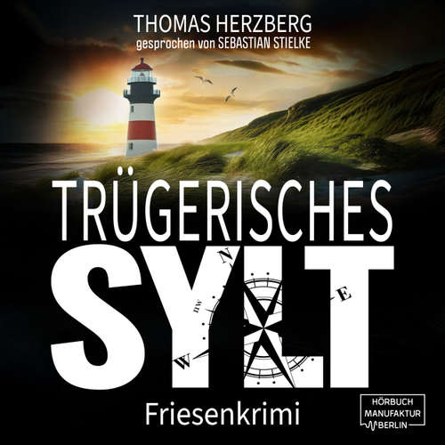 Hoerbuch Trügerisches Sylt - Thomas Herzberg - Sebastian Stielke