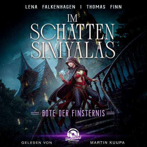 Hoerbuch Bote der Finsternis - Im Schatten Simyalas, Band 2 - Lena Falkenhagen - Martin Kuupa