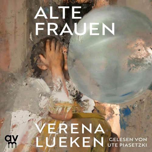 Hoerbuch Alte Frauen - Verena Lueken - Ute Piasetzki