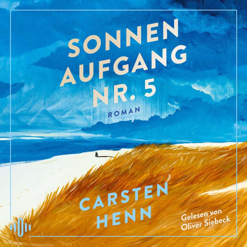 Hoerbuch Sonnenaufgang Nr. 5 - Carsten Henn - Oliver Siebeck
