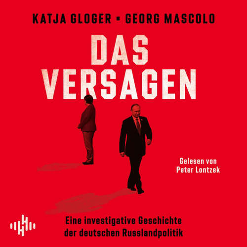 Hoerbuch Das Versagen - Katja Gloger - Peter Lontzek