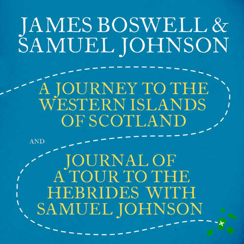 Audiobook A Journey to the Western Islands of Scotland & Journal of a Tour to the Hebrides with Samuel Johnson - James Boswell - Robin Laing