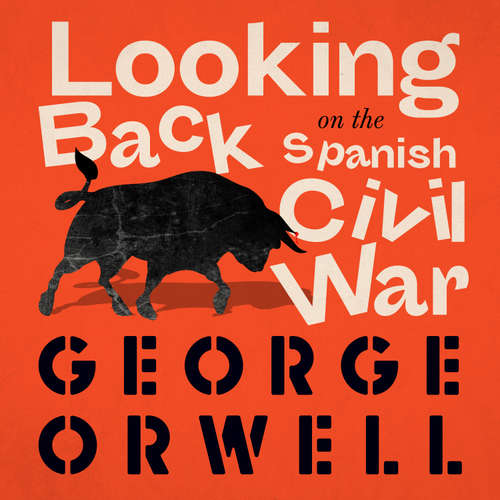 Audiobook Looking Back at the Spanish War - George Orwell - Peter Noble