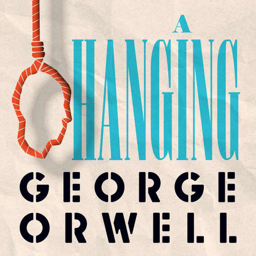 Audiobook A Hanging - George Orwell - Peter Noble