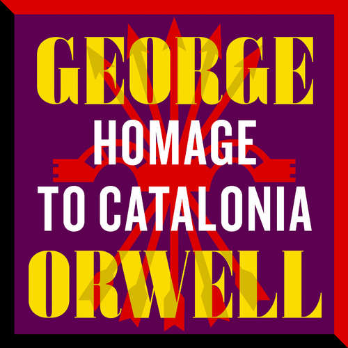 Audiobook Homage to Catalonia - George Orwell - Malk Williams