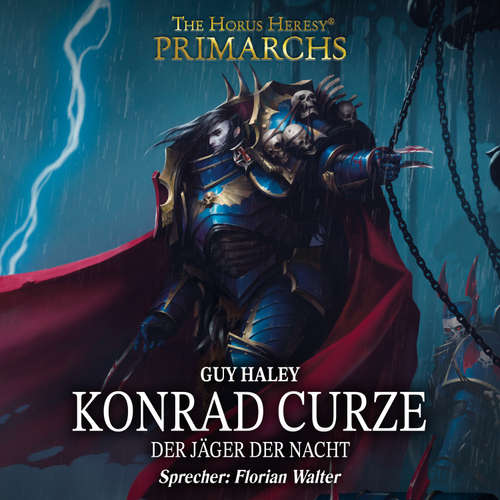 Hoerbuch The Horus Heresy: Primarchs 12 - Guy Haley - Florian Walter
