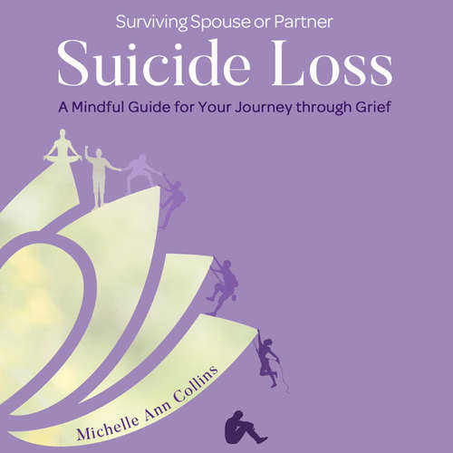 Audiobook Surviving Spouse or Partner Suicide Loss - Michelle Ann Collins - Michelle Ann Collins