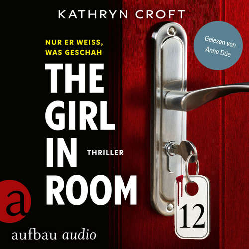 Hoerbuch The Girl in Room 12 - Kathryn Croft - Anne Düe