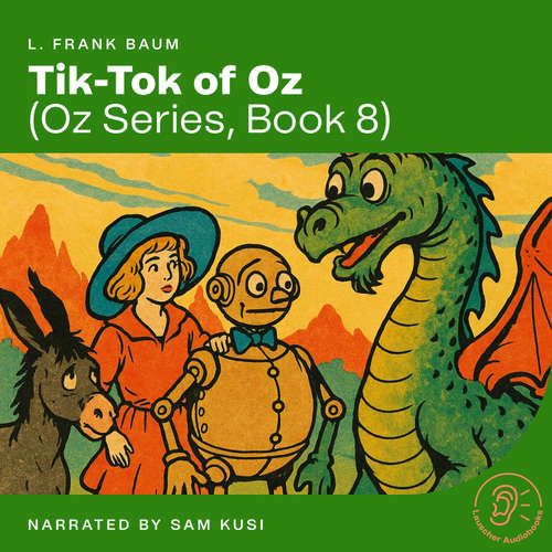 Audiobook Tik-Tok of Oz (Oz Series, Book 8) - L. Frank Baum - Sam Kusi