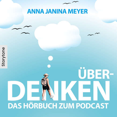 Hoerbuch Überdenken - Das Hörbuch zum Podcast - Anna Janina Meyer - Anna Janina Meyer