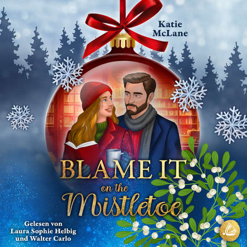Hoerbuch Blame it on the Mistletoe - Katie McLane - Walter Carlo