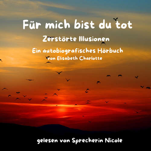 Hoerbuch Für mich bist du tot - Elisabeth Charlotte - Sprecherin Nicole